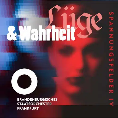 Spannungsfelder IV – Lüge und Wahrheit